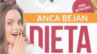 Cartea Dieta minune – Anca Bejan (download, pret, reducere)