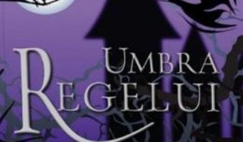 Cartea Umbra regelui – Philip Womack (download, pret, reducere)