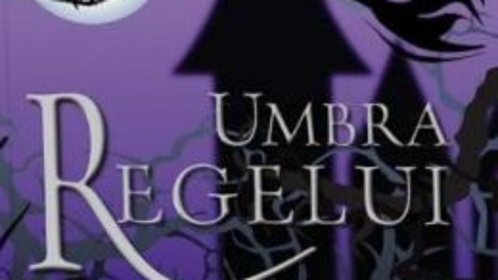 Cartea Umbra regelui – Philip Womack (download, pret, reducere)