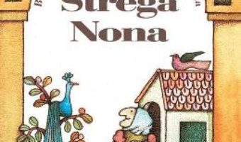 Cartea Strega Nona – Tomie dePaola (download, pret, reducere)