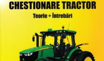 Cartea Chestionare tractor. Teorie + intrebari – Marius Stanculescu (download, pret, reducere)