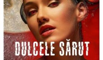 Cartea Dulcele sarut al mortii vol.2 – Raluca Butnariu (download, pret, reducere)