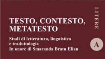 Cartea Testo, contesto, metatesto – Oana Bosca-Malin, Aurora Firta-Marin (download, pret, reducere)