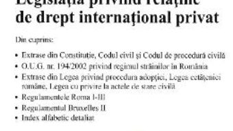 Cartea Legislatia privind relatiile de drept international privat act. 12.11.2018 (download, pret, reducere)