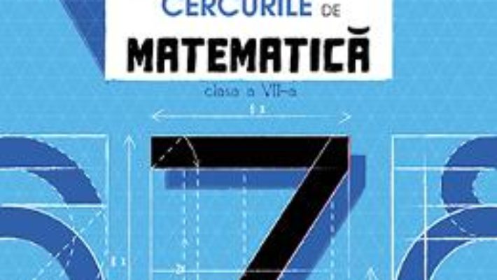 Cartea Exercitii si probleme pentru cercurile de matematica – Clasa 7 – Petre Nachila (download, pret, reducere)