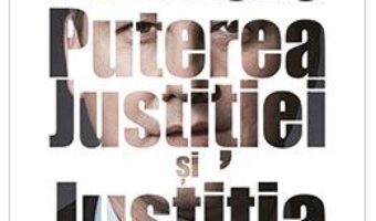 Cartea Puterea justitiei si justitia puterii – Catalin Predoiu (download, pret, reducere)