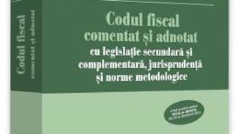 Cartea Codul fiscal comentat si adnotat 2018 – Emilian Duca (download, pret, reducere)