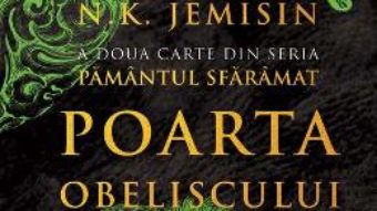 Cartea Poarta Obeliscului (Pamantul sfaramat vol. 2) – N.K. Jemisin (download, pret, reducere)