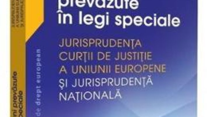 Cartea Infractiuni prevazute in legi speciale – Adrian M. Truichici, Luiza Neagu (download, pret, reducere)