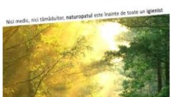 Cartea Ce este naturopatia? – P.V. Marchesseau (download, pret, reducere)