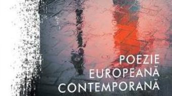 Cartea Poezie europeana contemporana – Valeriu Stancu (download, pret, reducere)