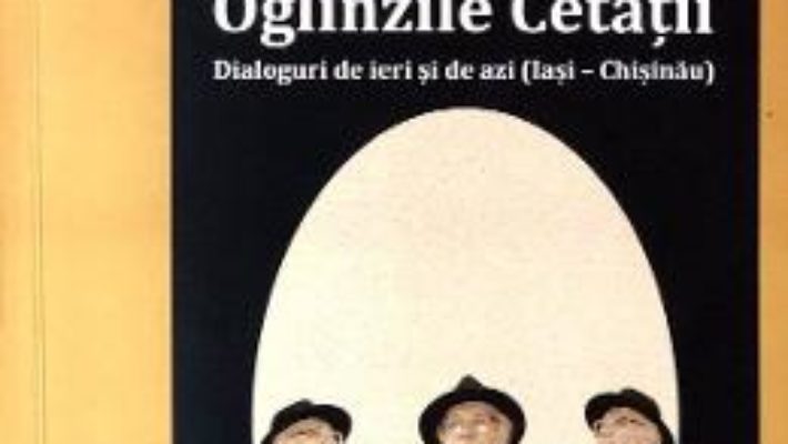 Cartea Oglinzile Cetatii – Nicolae Busuioc (download, pret, reducere)