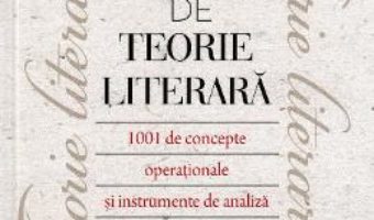 Cartea Dictionar de teorie literara – Aliona Grati (download, pret, reducere)