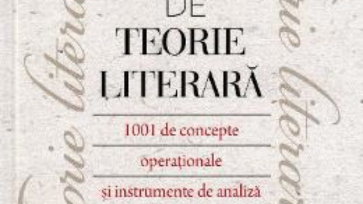 Cartea Dictionar de teorie literara – Aliona Grati (download, pret, reducere)