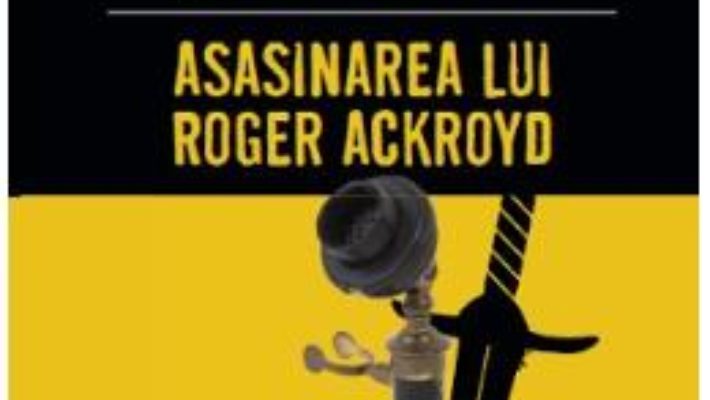 Cartea Asasinarea lui Roger Ackroyd – Agatha Christie (download, pret, reducere)