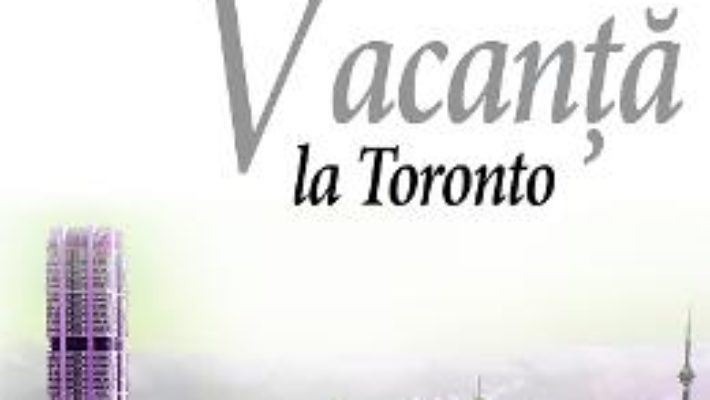 Cartea Adam. Vacanta la Toronto – Alcaz (download, pret, reducere)