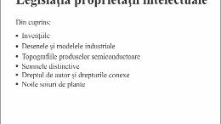 Cartea Legislatia proprietatii intelectuale Act. 3.01.2019 (download, pret, reducere)