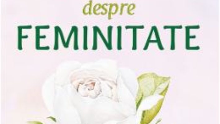 Cartea Carte despre feminitate – Petru Kolomeitev (download, pret, reducere)