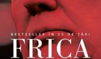 Cartea Frica. Trump la Casa Alba – Bob Woodward (download, pret, reducere)