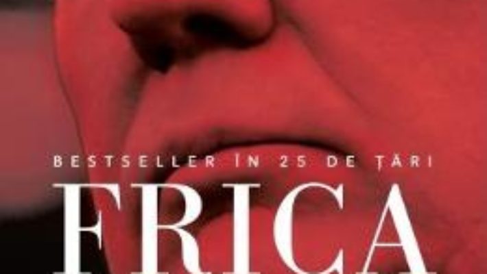 Cartea Frica. Trump la Casa Alba – Bob Woodward (download, pret, reducere)