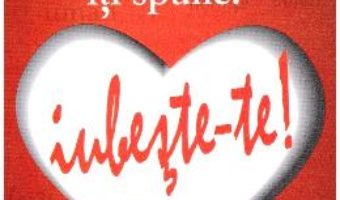 Cartea Corpul tau iti spune: iubeste-te! ed.4 – Lise Bourbeau (download, pret, reducere)