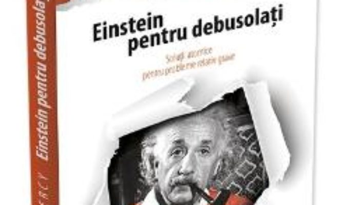 Cartea Einstein pentru debusolati – Allan Percy (download, pret, reducere)