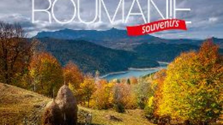 Cartea Roumanie souvenirs (lb. franceza) (download, pret, reducere)