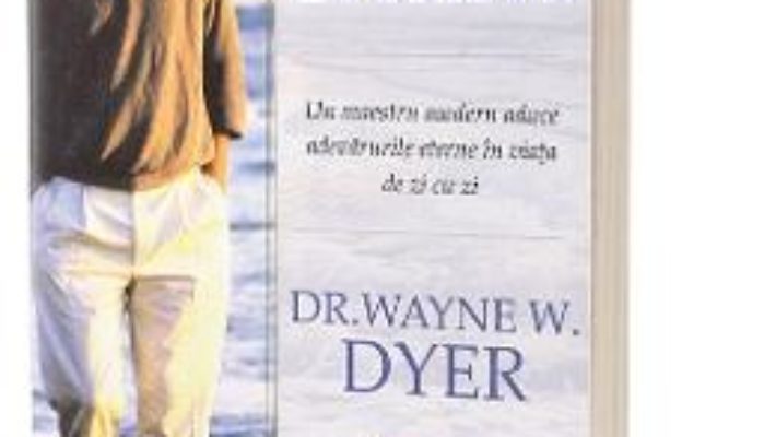 Cartea Intelepciunea evurilor – Waine W. Dyer (download, pret, reducere)