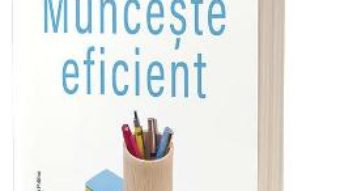 Cartea Munceste eficient – Carson Tate (download, pret, reducere)