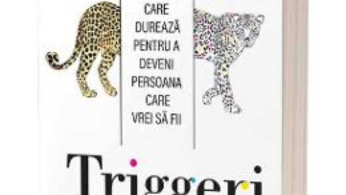 Cartea Triggeri – Marshall Goldsmith, Mark Reiter (download, pret, reducere)