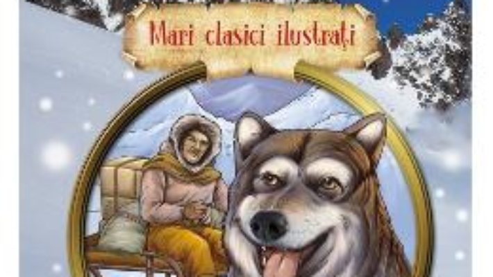 Cartea Chemarea strabunilor – Jack London (download, pret, reducere)