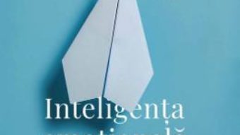 Cartea Inteligenta emotionala in leadership – Daniel Goleman, Richard Boyatzis, Annie McKee (download, pret, reducere)