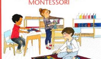 Cartea Tudor la Gradinita Montessori – Karine Surugue, Delphine Soucail (download, pret, reducere)