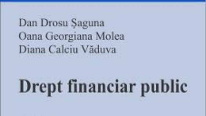 Cartea Drept financiar public Ed.7 – Dan Drosu Saguna (download, pret, reducere)