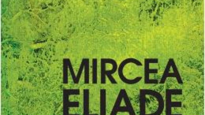 Cartea Imagini si simboluri – Mircea Eliade (download, pret, reducere)