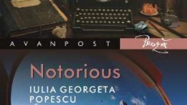 Cartea Notorious – Iulia Georgeta Popescu (download, pret, reducere)