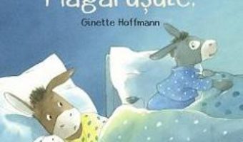 Cartea Noapte buna, magarusule! – Veronique Cauchy, Ginette Hoffmann (download, pret, reducere)