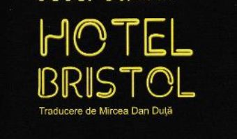 Cartea Hotel Bristol – Josef Straka (download, pret, reducere)