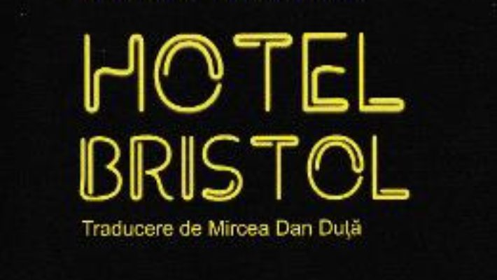 Cartea Hotel Bristol – Josef Straka (download, pret, reducere)