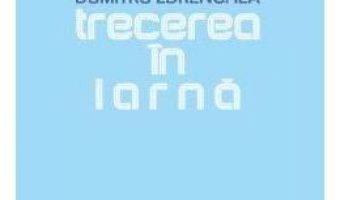 Cartea Trecerea in iarna – Dumitru Zdrenghea (download, pret, reducere)