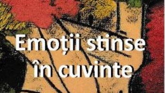 Cartea Emotii stinse in cuvinte – Mihaela Camelia Nicodinescu (download, pret, reducere)