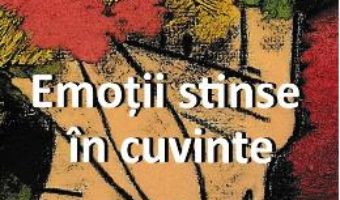 Cartea Emotii stinse in cuvinte – Mihaela Camelia Nicodinescu (download, pret, reducere)