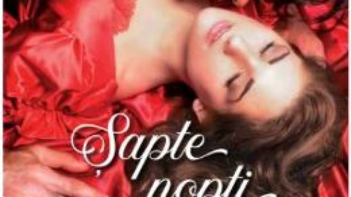 Cartea Sapte nopti de pasiune – Anna Campbell (download, pret, reducere)