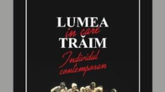 Cartea Lumea in care traim – Gina Stoiciu (download, pret, reducere)