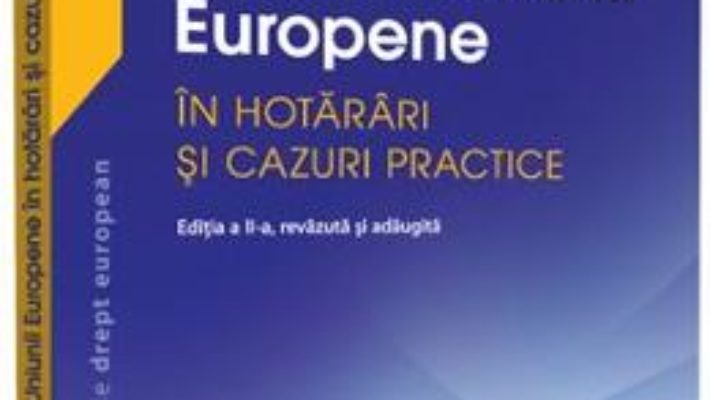 Cartea Dreptul Uniunii Europene in hotarari si cazuri practice – Raluca Bercea, Sorina Doroga (download, pret, reducere)