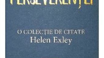 Cartea Cartea Perseverentei – Helen Exley (download, pret, reducere)