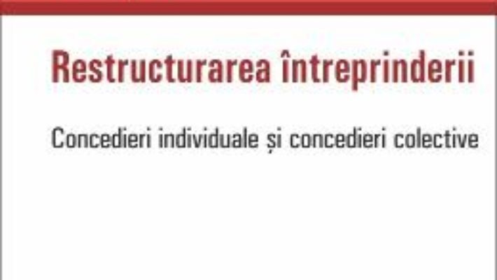 Cartea Restructurarea intreprinderii – Luminita Dima (download, pret, reducere)