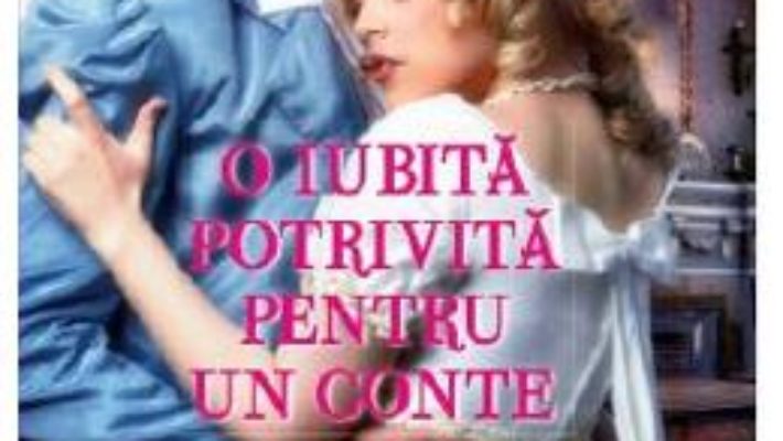 Cartea O iubita potrivita pentru un conte – Sarah MacLean (download, pret, reducere)