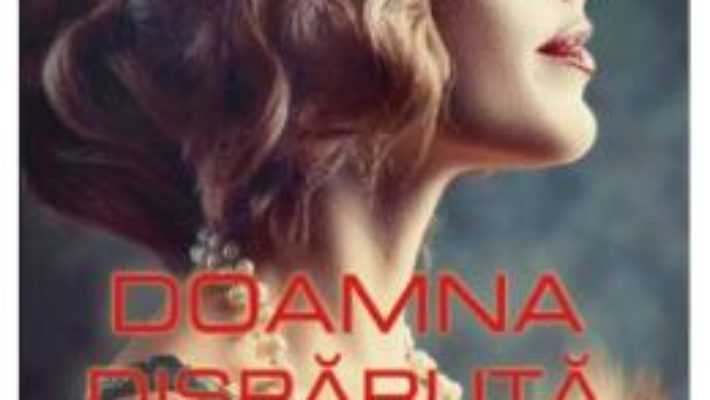 Cartea Doamna disparuta – Amanda Quick (download, pret, reducere)