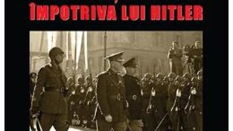 Cartea Axa Latina. Antonescu si Mussolini impotriva lui Hitler – Marius Florian (download, pret, reducere)